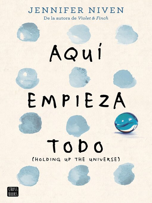 Title details for Aquí empieza todo by Jennifer Niven - Available